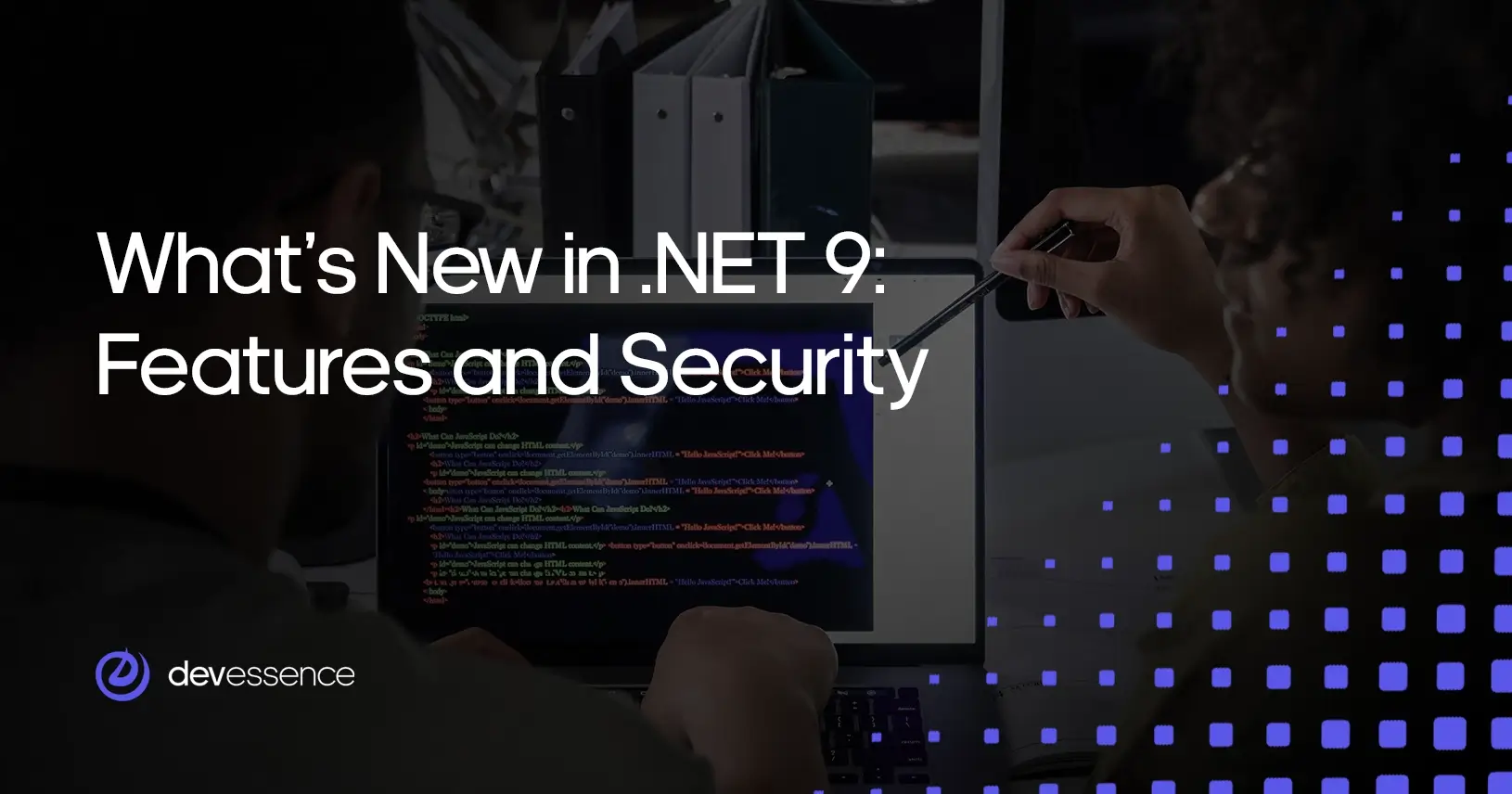 What’s New in NET 9 - Features and Security.webp